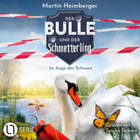 Im Auge des Schwans - Der Bulle und der Schmetterling, Folge 7 (Ungekürzt) - Martin Heimberger - Hörbuch