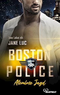 Boston Police - Atemlose Jagd - Jane Luc - E-Book