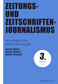 Zeitungs- und Zeitschriftenjournalismus - Volker Wolff - E-Book