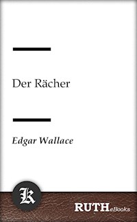 Der Rächer - Edgar Wallace - E-Book