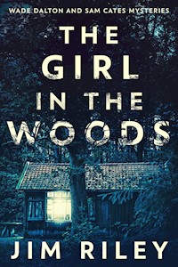 The Girl In The Woods - Jim Riley - E-Book
