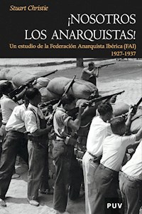 Nosotros los anarquistas - Stuart Christie - E-Book