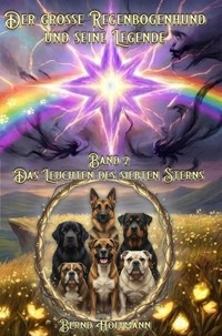 Der große Regenbogenhund und seine Legende - Bernd Hoffmann - E-Book