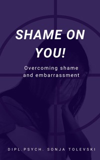 Shame on you! - Sonja Tolevski - E-Book