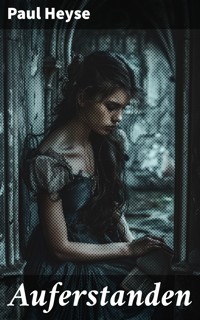 Auferstanden - Paul Heyse - E-Book