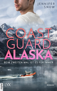 Coast Guard Alaska - Beim zweiten Mal ist es für immer - Jennifer Snow - E-Book