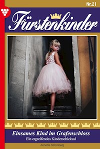 Einsames Kind im Grafenschloss - Annette Stromberg - E-Book