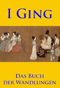I Ging - unbekannter Chinesischer Autor - E-Book