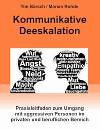 Kommunikative Deeskalation - Tim Bärsch - E-Book