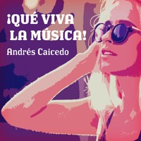 ¡Qué viva la música! - Andrés Caicedo - Hörbuch