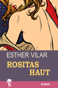 Rositas Haut - Esther Vilar - E-Book