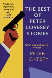 The Best of Peter Lovesey Stories - Peter Lovesey - E-Book