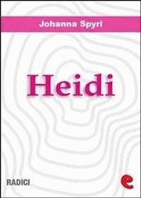 Heidi - Johanna  Spyri - E-Book