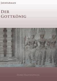 Jayavarman - Der Gottkönig - Doro Hastenpflug - E-Book