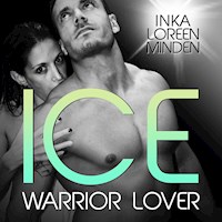 Ice - Warrior Lover 3 - Inka Loreen Minden - Hörbuch