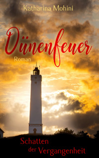 Dünenfeuer - Schatten der Vergangenheit - Katharina Mohini - E-Book