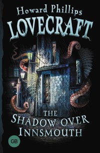 The Shadow over Innsmouth - Говард Филлипс Лавкрафт - E-Book