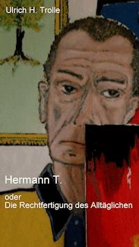 Hermann T. - Ulrich Hermann Trolle - E-Book