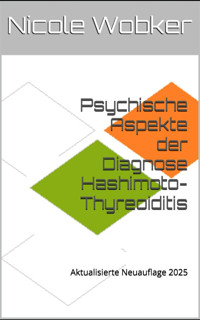 Psychische Aspekte der Diagnose Hashimoto-Thyreoiditis - Nicole Wobker - E-Book
