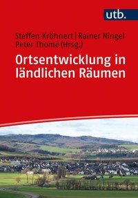 Ortsentwicklung in ländlichen Räumen - - E-Book