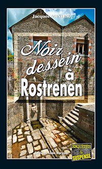 Noir dessein à Rostrenen - Jacques Minier - E-Book