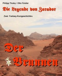 Der Brunnen - Philipp Tholey - kostenlos E-Book