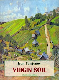 Virgin Soil - Ivan Turgenev - E-Book
