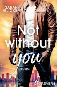 Not without you - Sarah Glicker - E-Book