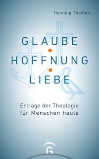 Glaube, Hoffnung, Liebe - Henning Theißen - E-Book