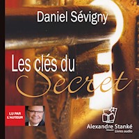 Les clés du secret - Daniel Sévigny - Hörbuch