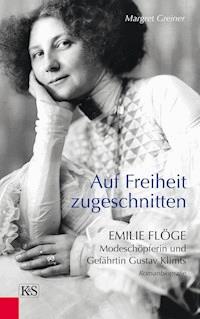Auf Freiheit zugeschnitten - Margret Greiner - E-Book