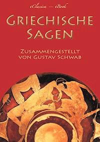 Griechische Sagen - Gustav Schwab - E-Book