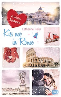 Kiss me in Rome - Catherine Rider - E-Book