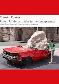 Down Under ist nicht immer entspannter - Christina Danisio - E-Book