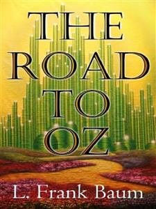 The Road to Oz - L Frank Baum - E-Book