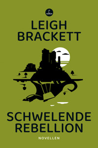 Schwelende Rebellion - Leigh Brackett - E-Book
