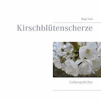 Kirschblütenscherze - Birgit Heid - E-Book