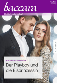 Der Playboy und die Eisprinzessin - Katherine Garbera - E-Book