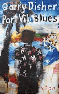 Port Vila Blues - Garry Disher - E-Book