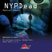 NYPDead - Medical Report, Folge 6: Wassernixen - Andreas Masuth - Hörbuch