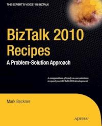 BizTalk 2010 Recipes - Mark Beckner - E-Book