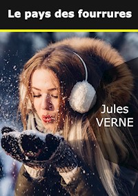 Le pays des fourrures - Jules Verne - E-Book