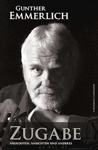 Gunther Emmerlich - Zugabe - Gunther Emmerlich - E-Book