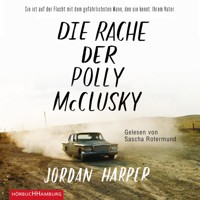Die Rache der Polly McClusky - Jordan Harper - Hörbuch