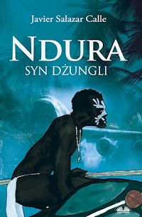 Ndura. Syn Dżungli - Javier Salazar Calle - E-Book