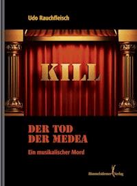 Der Tod der Medea - Rauchfleisch Udo - E-Book