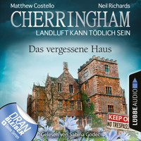 Cherringham - Landluft kann tödlich sein, Folge 37: Das vergessene Haus (Ungekürzt) - Matthew Costello - Hörbuch