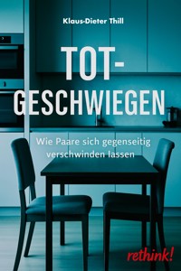 Totgeschwiegen - Klaus-Dieter Thill - E-Book
