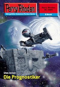 Perry Rhodan 2480: Die Prognostiker - Uwe Anton - E-Book