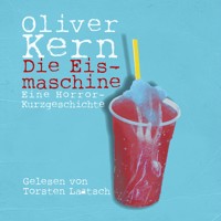 Die Eismaschine - Oliver Kern - Hörbuch